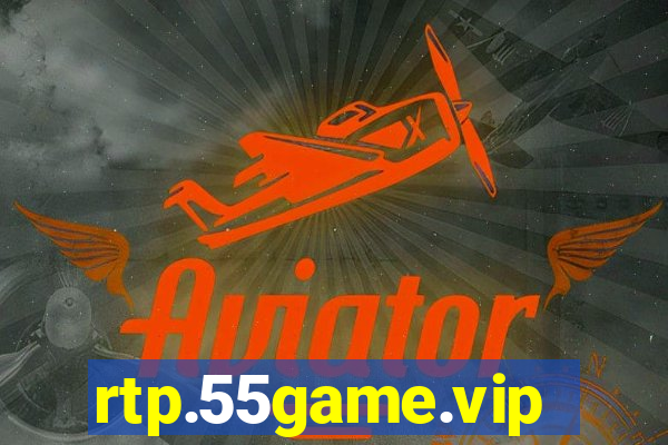 rtp.55game.vip