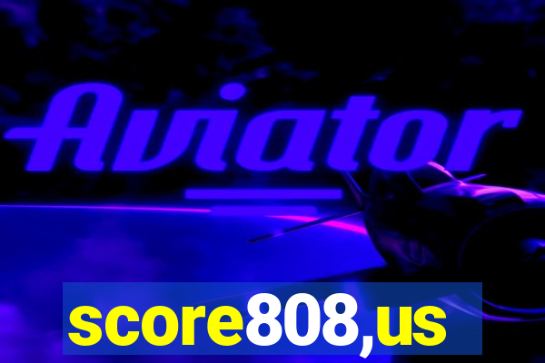 score808,us