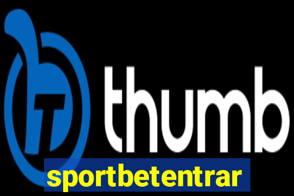 sportbetentrar