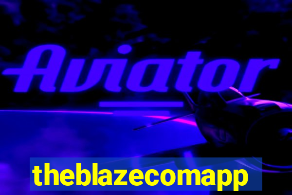 theblazecomapp