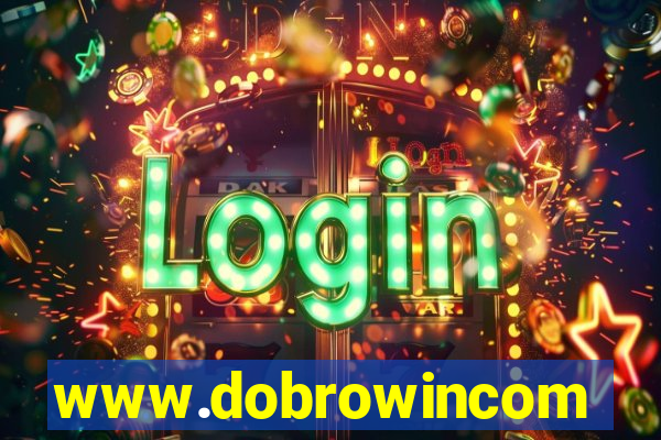 www.dobrowincom