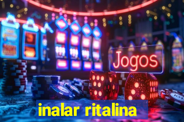 inalar ritalina