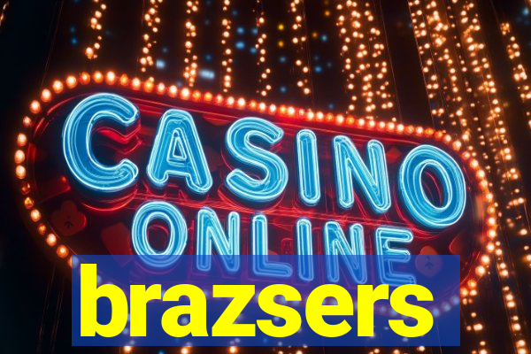 brazsers